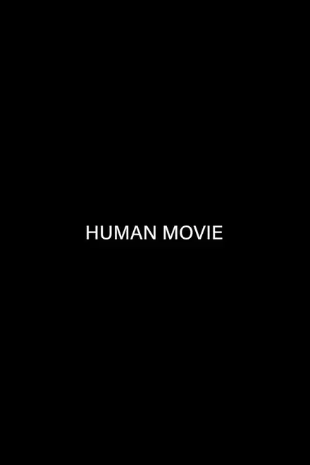 Human Movie