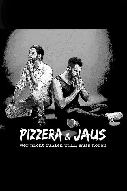 Pizzera & Jaus - Wer nicht fÃ¼hlen will muss hÃ¶ren