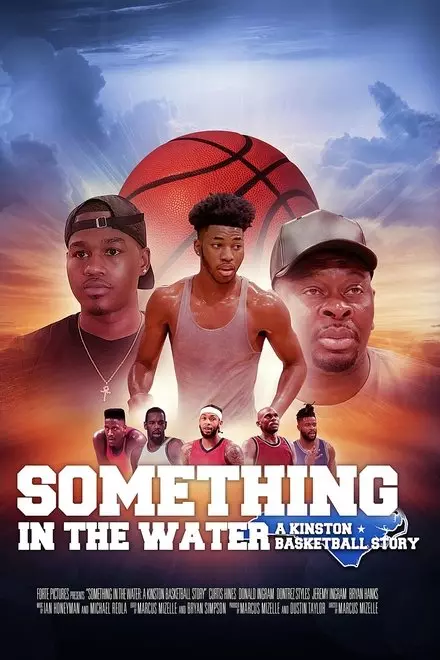Something In The Water: A Kinston Basketball Story