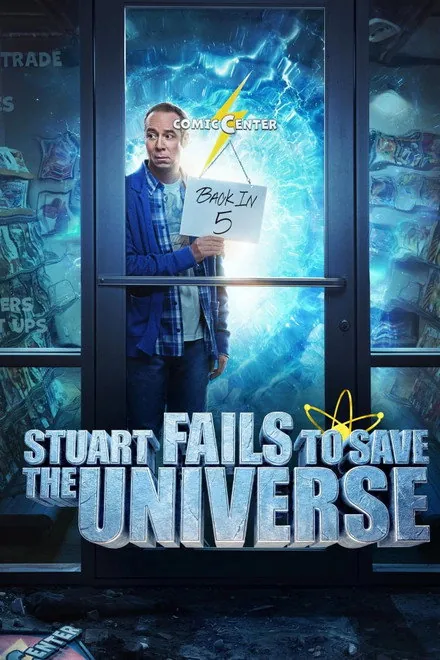Stuart Fails to Save the Universe Stuart Fails to Save the Universe